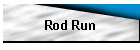 Rod Run